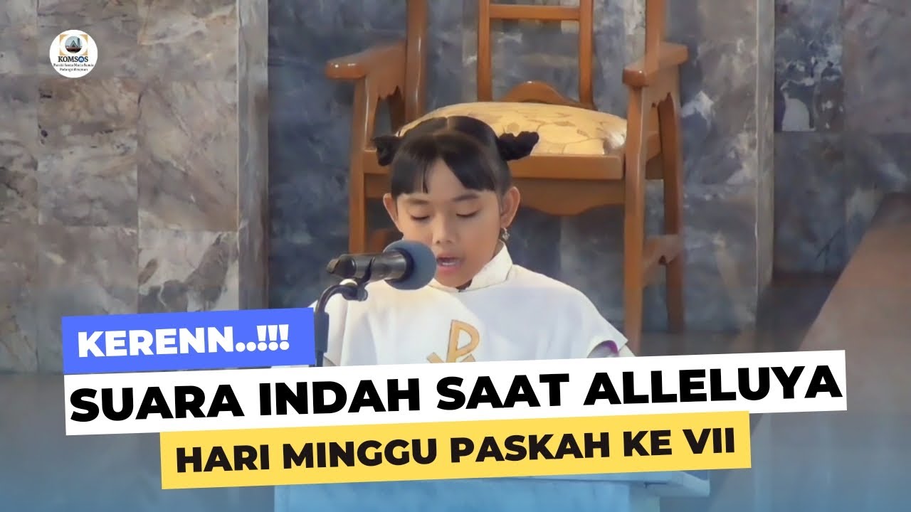 Kerenn !!! Suara Indah Pemazmur Saat Menyanyikan Alleluya - Hari Minggu Paskah Ke VII
