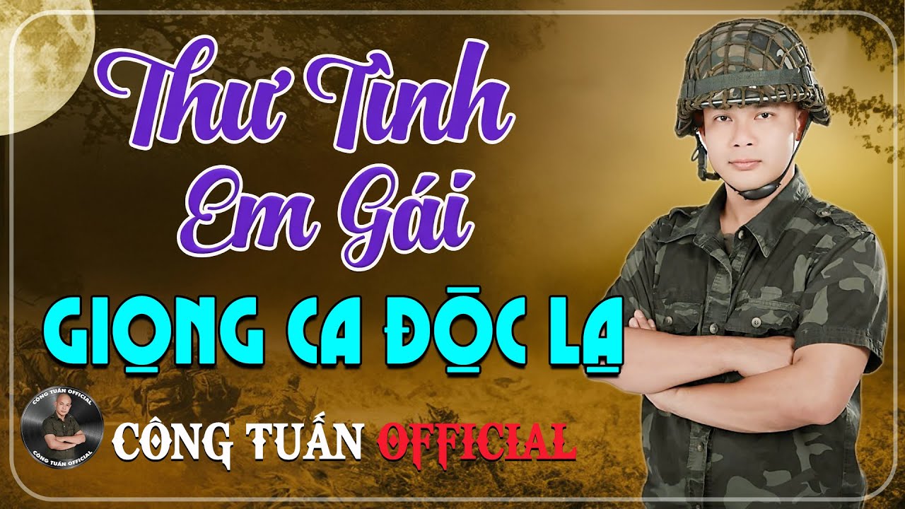 Thư Tình Em Gái - CÔNG TUẤN - GIỌNG CA ĐỘC LẠ ĐẶC BIỆT HAY✨LK Nhạc Lính Hải Ngoại Hay Nhất 2026