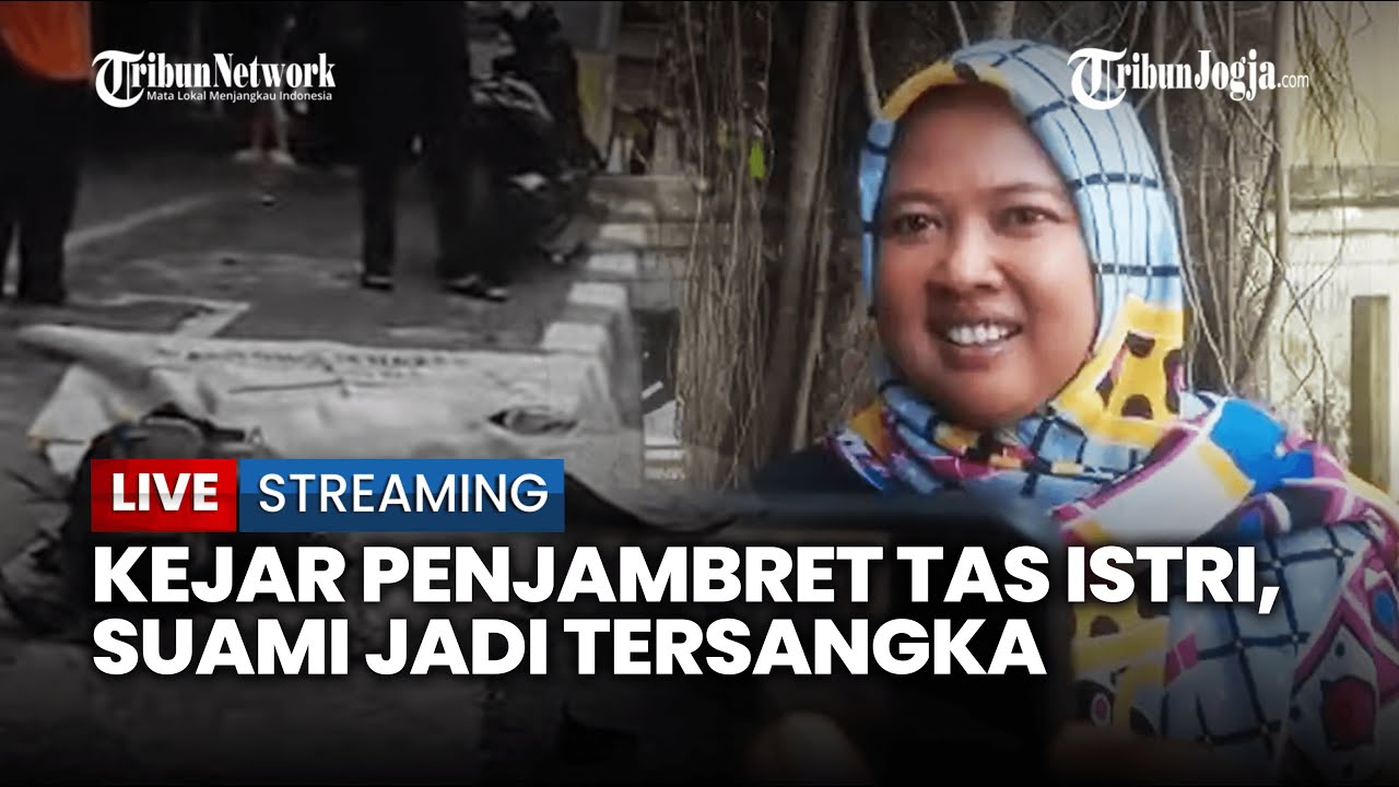 🔴 NIAT MENOLONG ISTRI BERUJUNG PETAKA, SUAMI JADI TERSANGKA USAI KEJAR PENJAMBRET, KINI DIMEDIASI