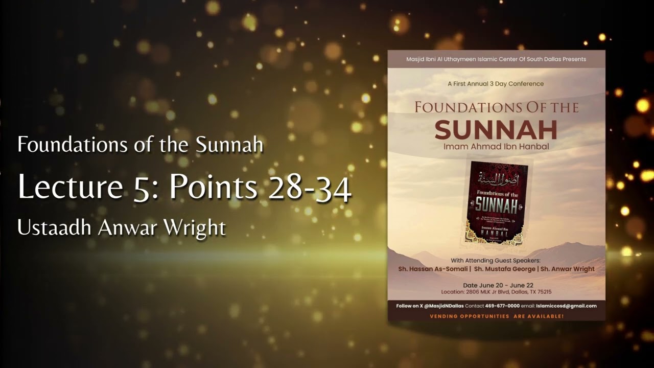 Foundation Of The Sunnah: Points 28-34 Shaykh Anwar Wright
