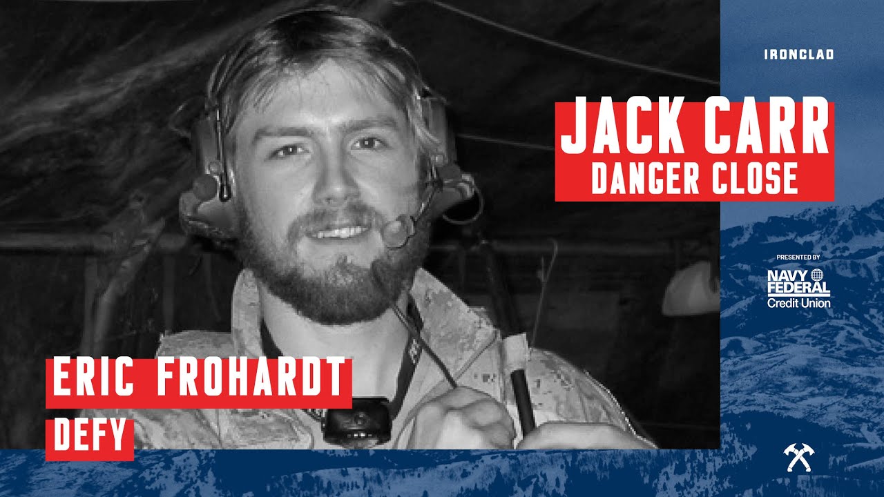 Eric Frohardt: DEFY  - Danger Close with Jack Carr