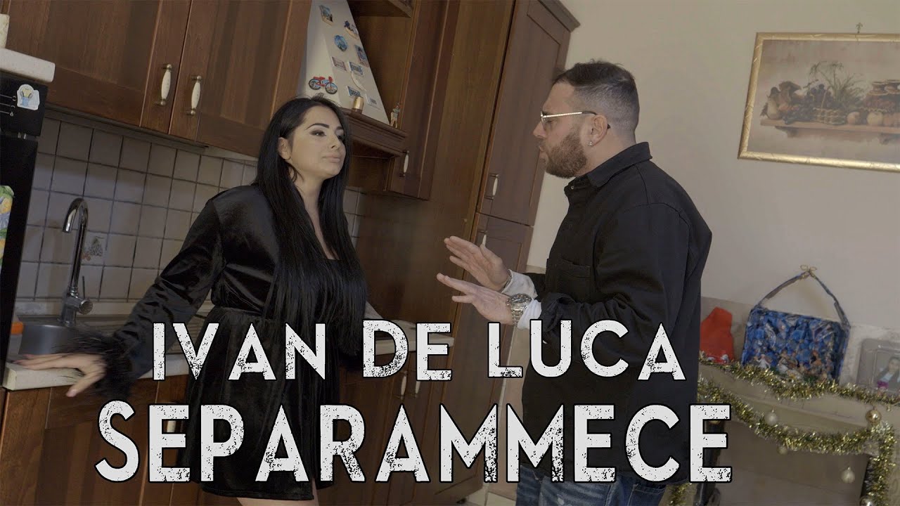 Ivan De Luca    Separammece    Directed. Enzo De Vito. Video Ufficiale