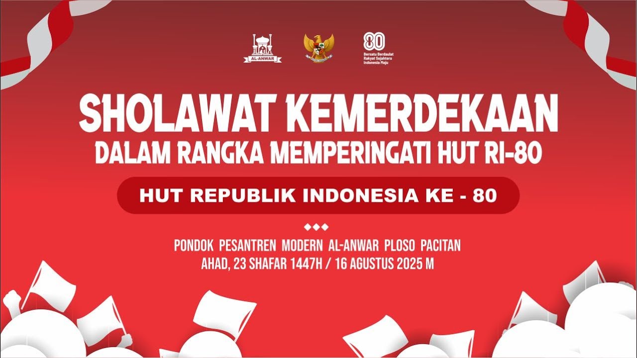 🔴LIVE SHOLAWAT KEMERDEKAAN DALAM RANGKA MEMPERINGATI HUT RI-80 PPM.AL-ANWAR 2025