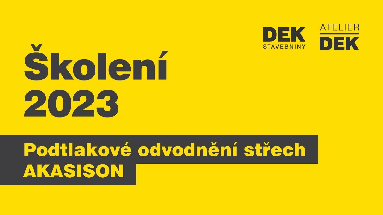 Školení realizačních firem 2023 - Podtlakové odvodnění střech AKASISON