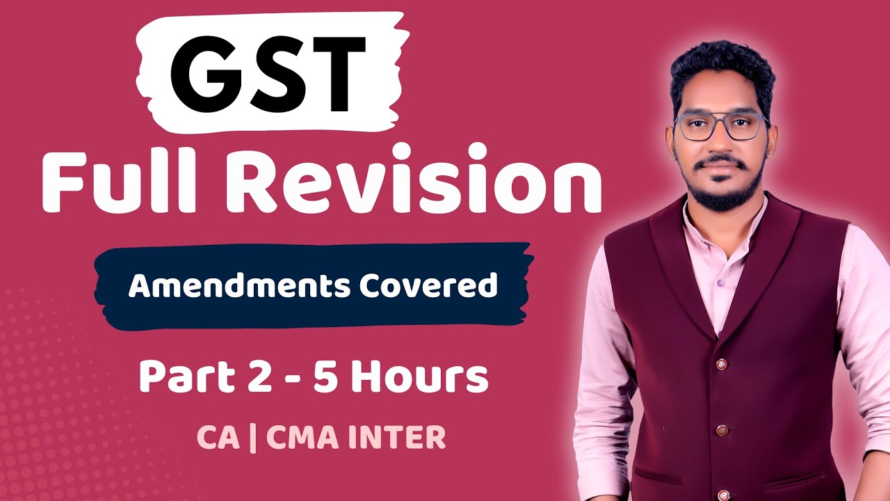 GST Marathon | GST Revision | May 2025 Exams | CA Inter | CMA Inter | June 2025 Part 2