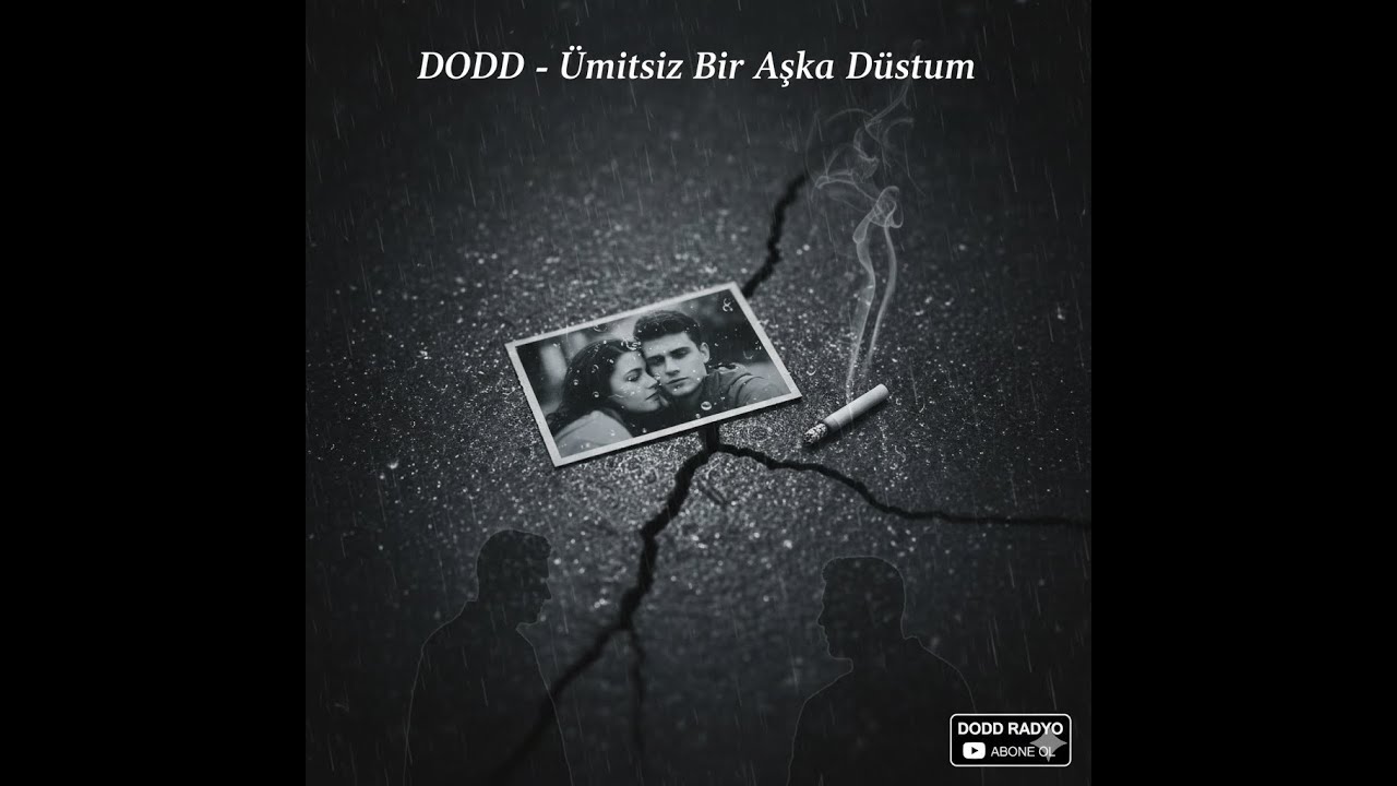 DODD - Ümitsiz Bir Aşka Düştüm