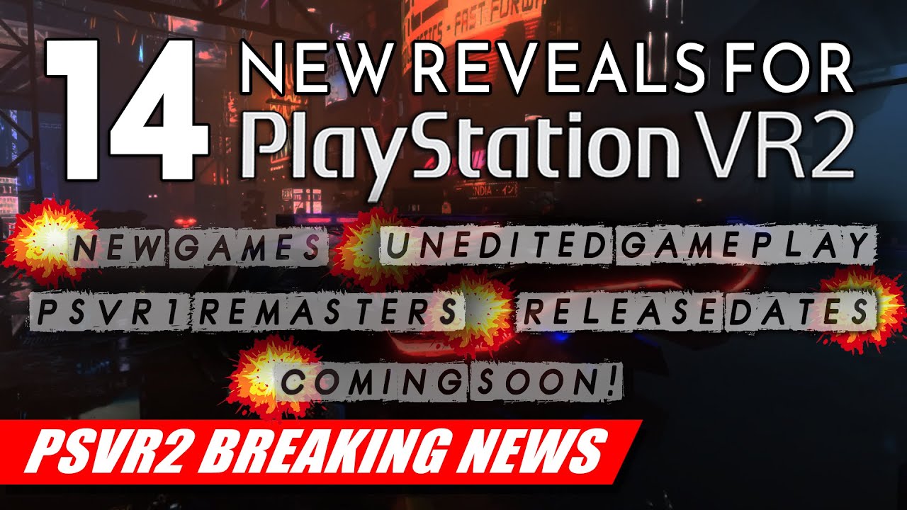14 Awesome PlayStation VR2 Announcements | Release Dates, New Games & More | PSVR2 BREAKING NEWS