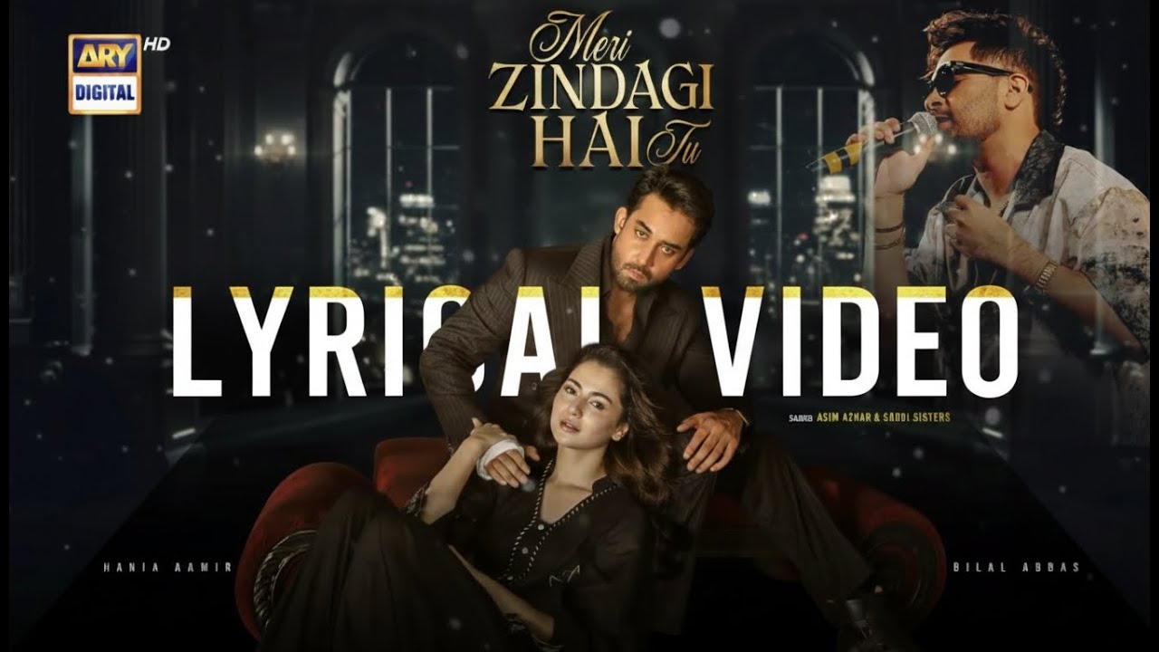 MERI ZINDAGI HAI TU - OST | BILAL ABBAS | HANIA AAMIR | ASIM AZHAR | ARY DIGITAL