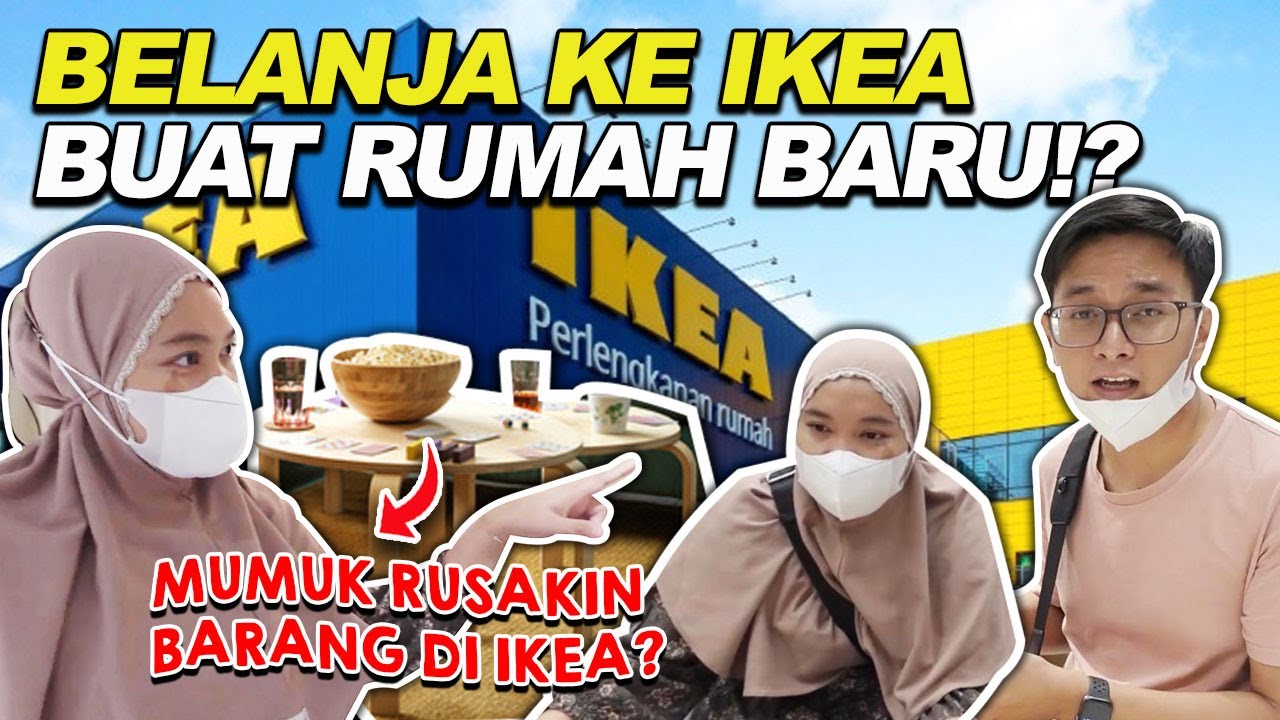 BELANJA KE IKEA, BELI MEJA BUAT RUMAH BARU, MUMUK RUSUH SAMPE RUSAKIN BARANG?