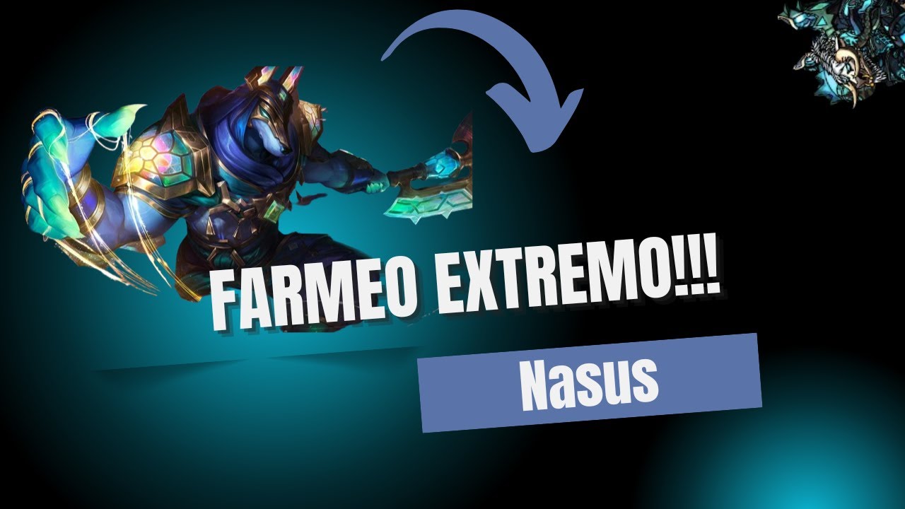 Farmeo Extremo con Nasus DuoQ