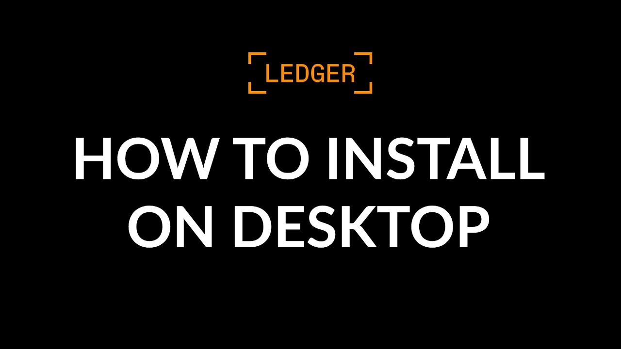 How to Install Ledger Live on Desktop (beginner's guide)