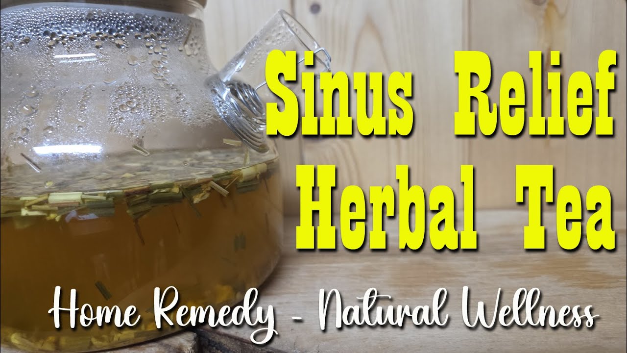 Sinus Relief Herbal Tea ~ Natural Wellness