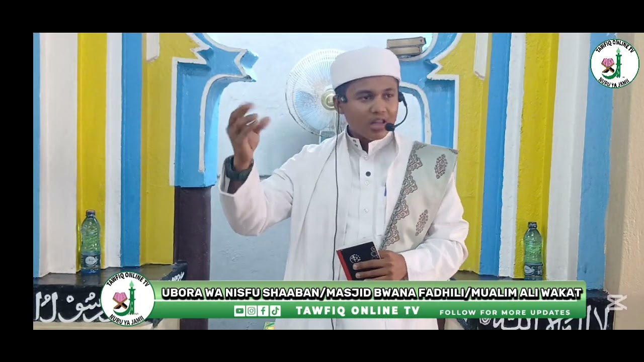 UBORA WA USIKU WA NISFU SHAABAN/MUALIM ALI WAKAT/MASJID BWANA FADHILI LANGONI#tawfiqonlinetv 