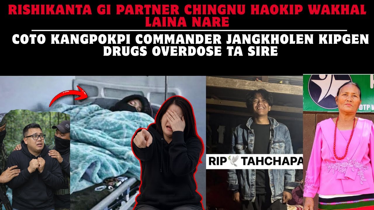 RISHIKANTA GI PARTNER CHINGNU HAOKIP WAKHALGI LAINA NARE😂ANGKHOLEN KIPGEN DRUGS OVERDOSE TA SIRE