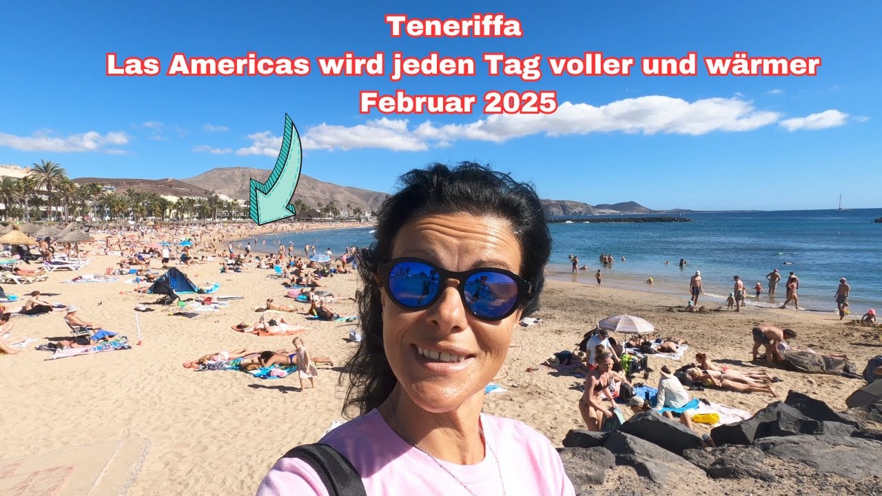 Teneriffa - Las Americas wird jeden Tag voller und wärmer - Februar 2025 #playadelasamericas
