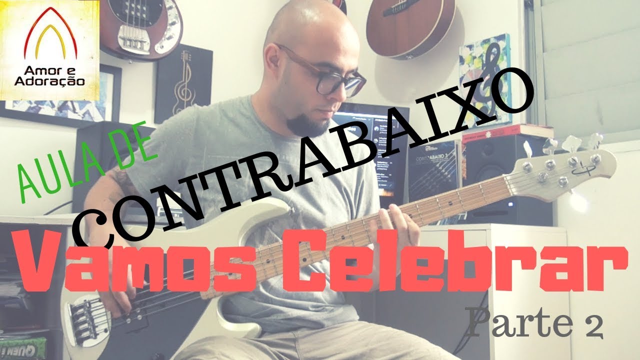 Vamos Celebrar (Min. Amor e Adoração) Aula de Contrabaixo Pt. 2
