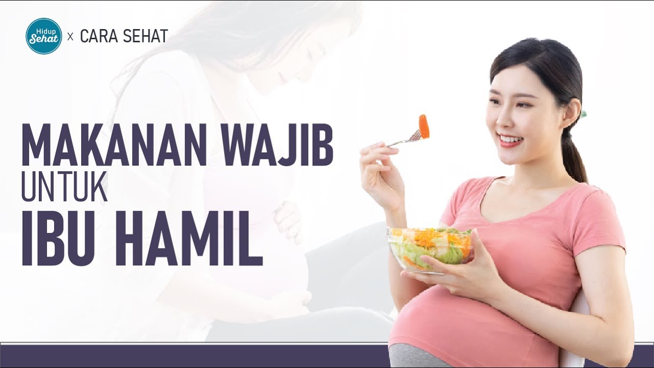 Makanan dan Minuman Wajib Konsumsi Untuk Ibu Hamil | Cara Sehat