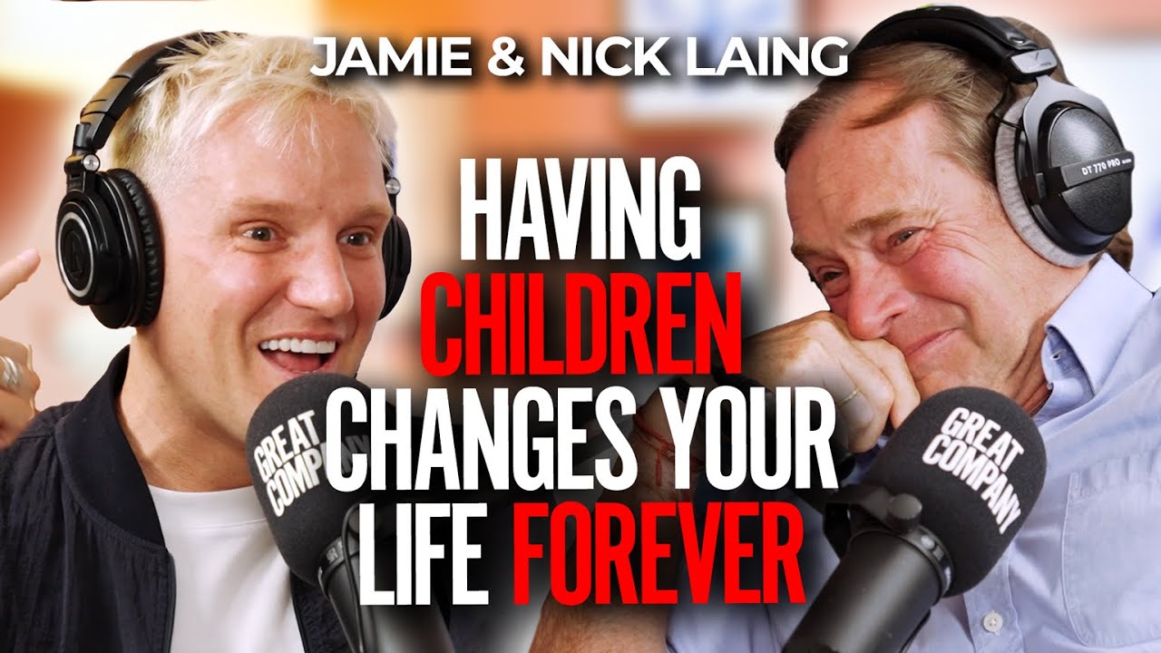JAMIE & NICK LAING: ON THE FATHERLY ADVICE THAT CHANGED EVERYTHING