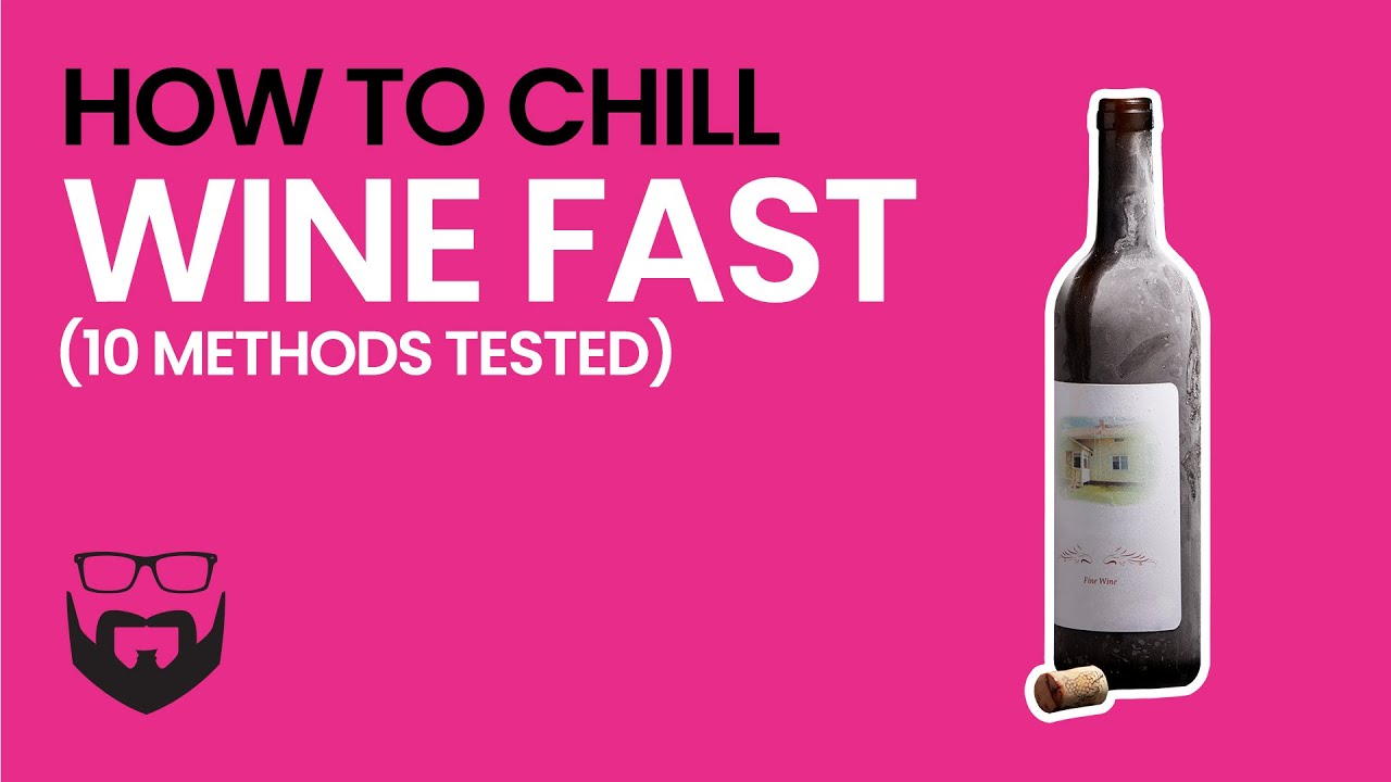 How to Chill Wine Fast (10 Methods Tested)