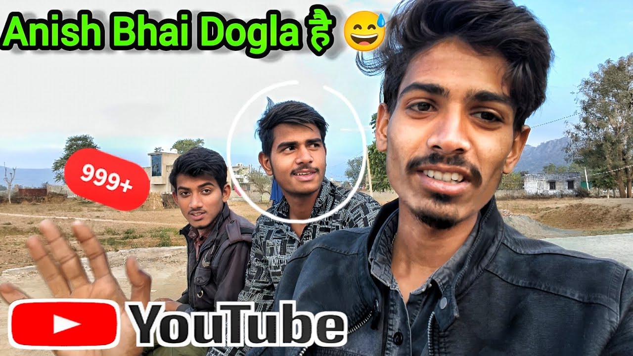 Anish Bhai dogla hai 🤬🤬 .