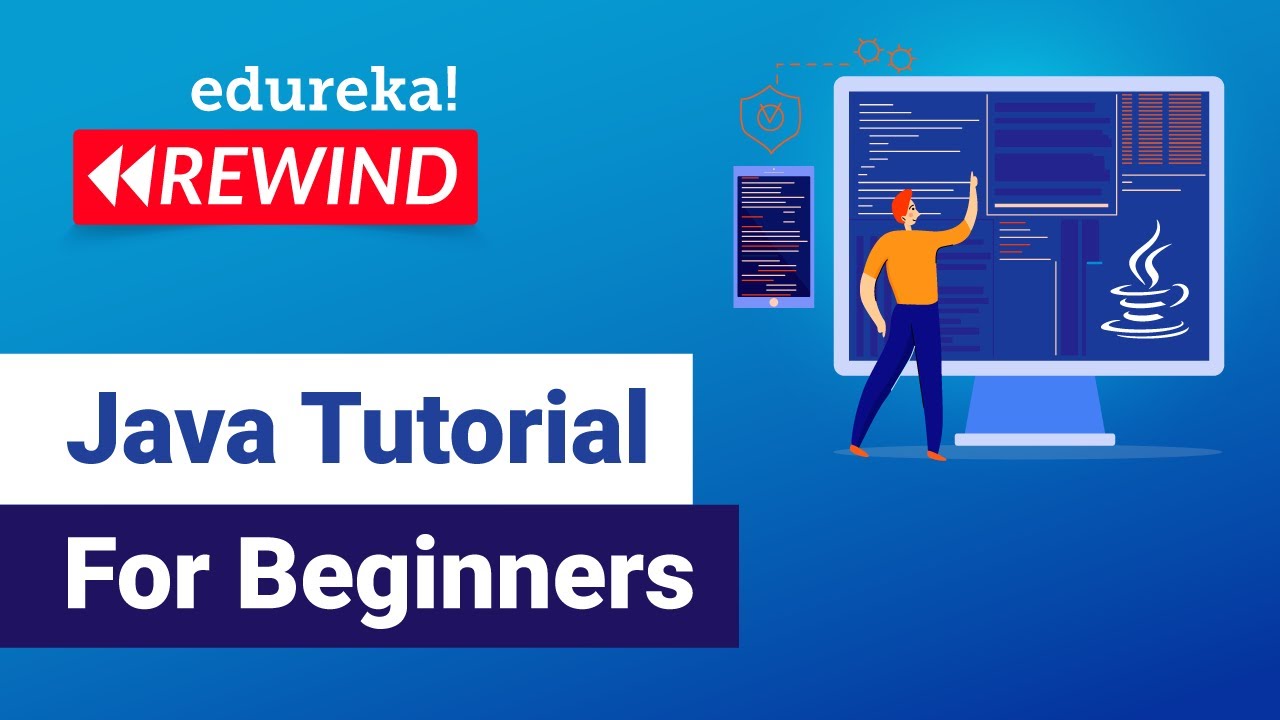 Java tutorial for beginners | Java Basics | Java Certification Training | Edureka Rewind