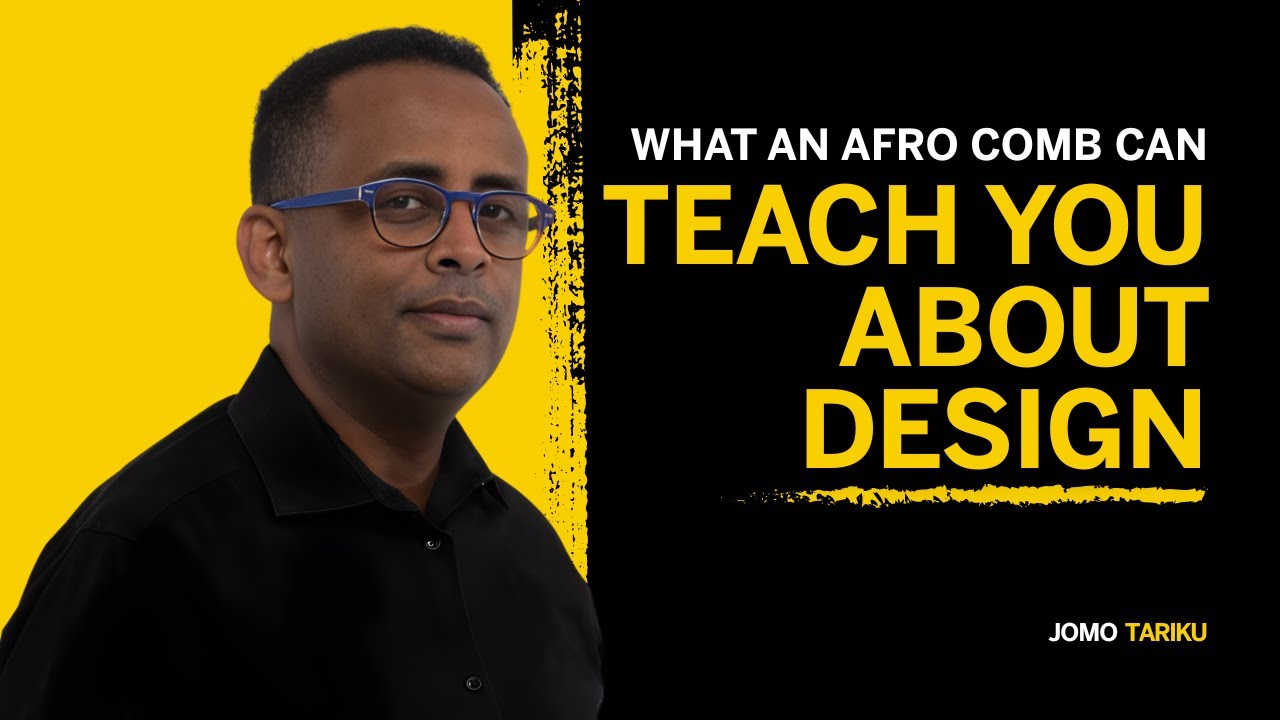 187. What an Afro Comb Can Teach You about Design - Jomo Tariku