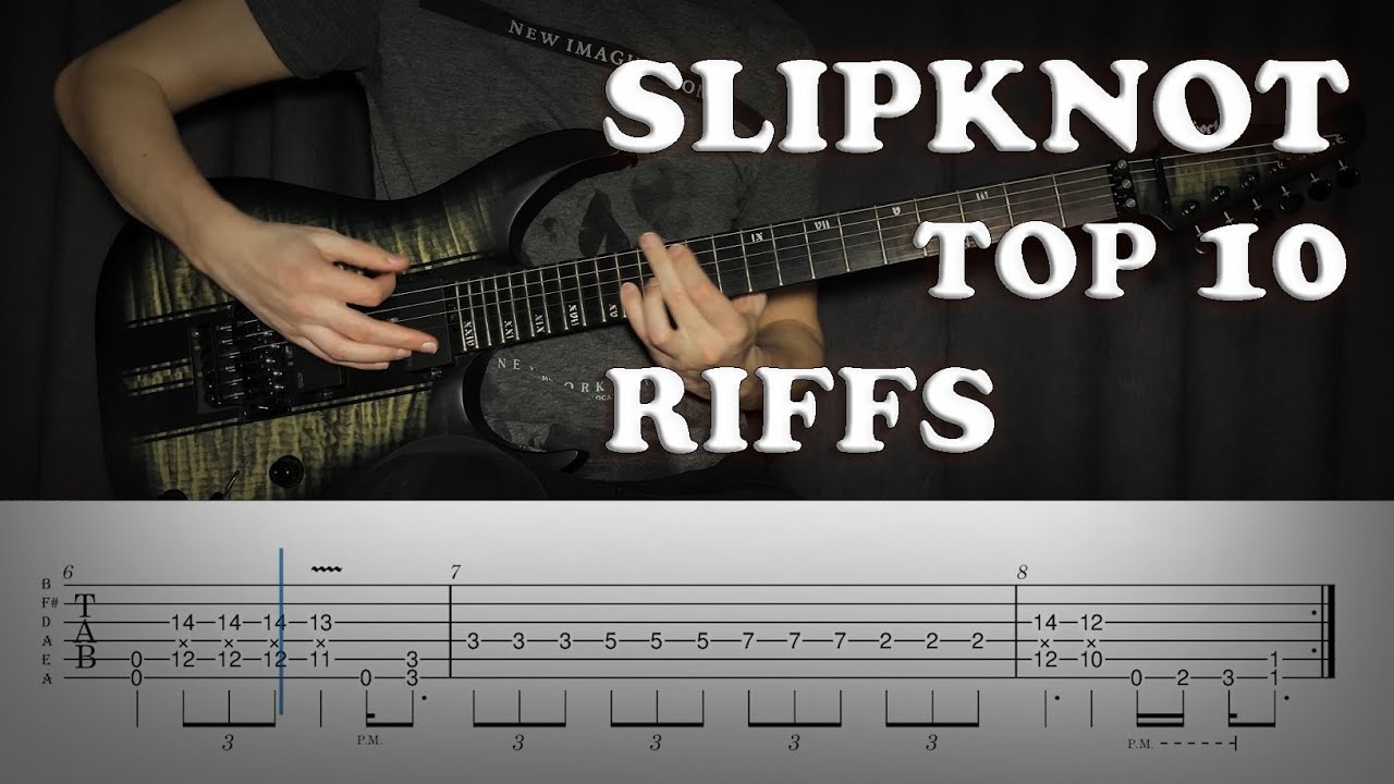 Slipknot - Top 10 Riffs (With Tabs)