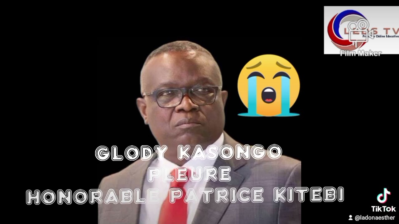 Artiste GLODY KASONGO PLEURE HONORABLE PATRICE KITEBI 