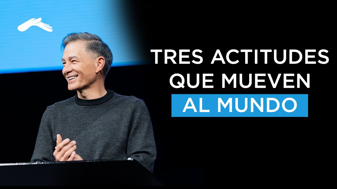 Tres actitudes que mueven al mundo | Cash Luna #predicascristianas2026
