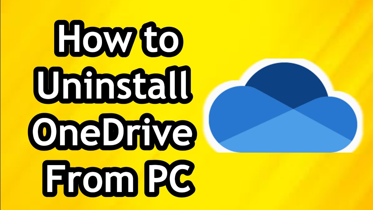 How to Uninstall OneDrive From PC Windows 10 or 11