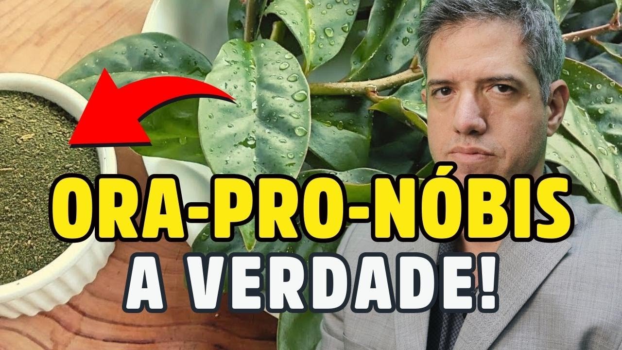 O SEGREDO sobre A FORMA CORRETA DE USAR a ORA-PRO-NÓBIS como fonte de PROTEÍNA! Dr Alain Dutra