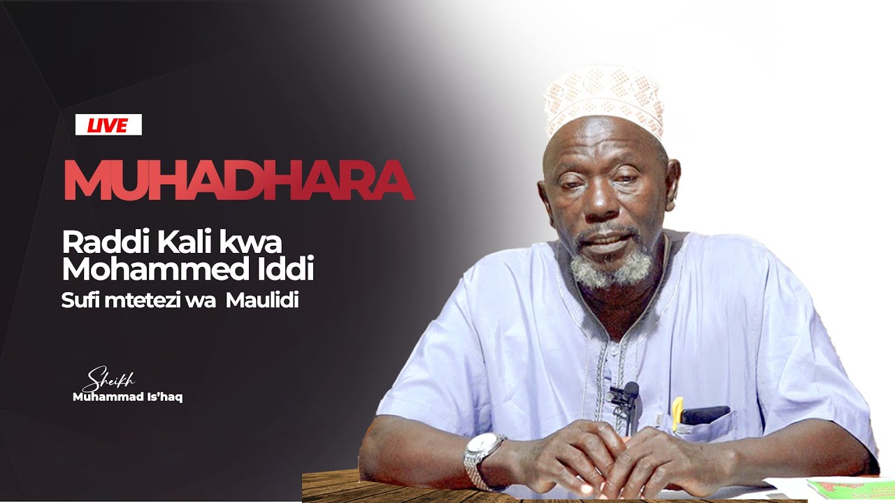 🔴#LIVE - RADDI KALI KWA SUFI MUHAMMAD IDDI - MTETEZI WA MAULIDI