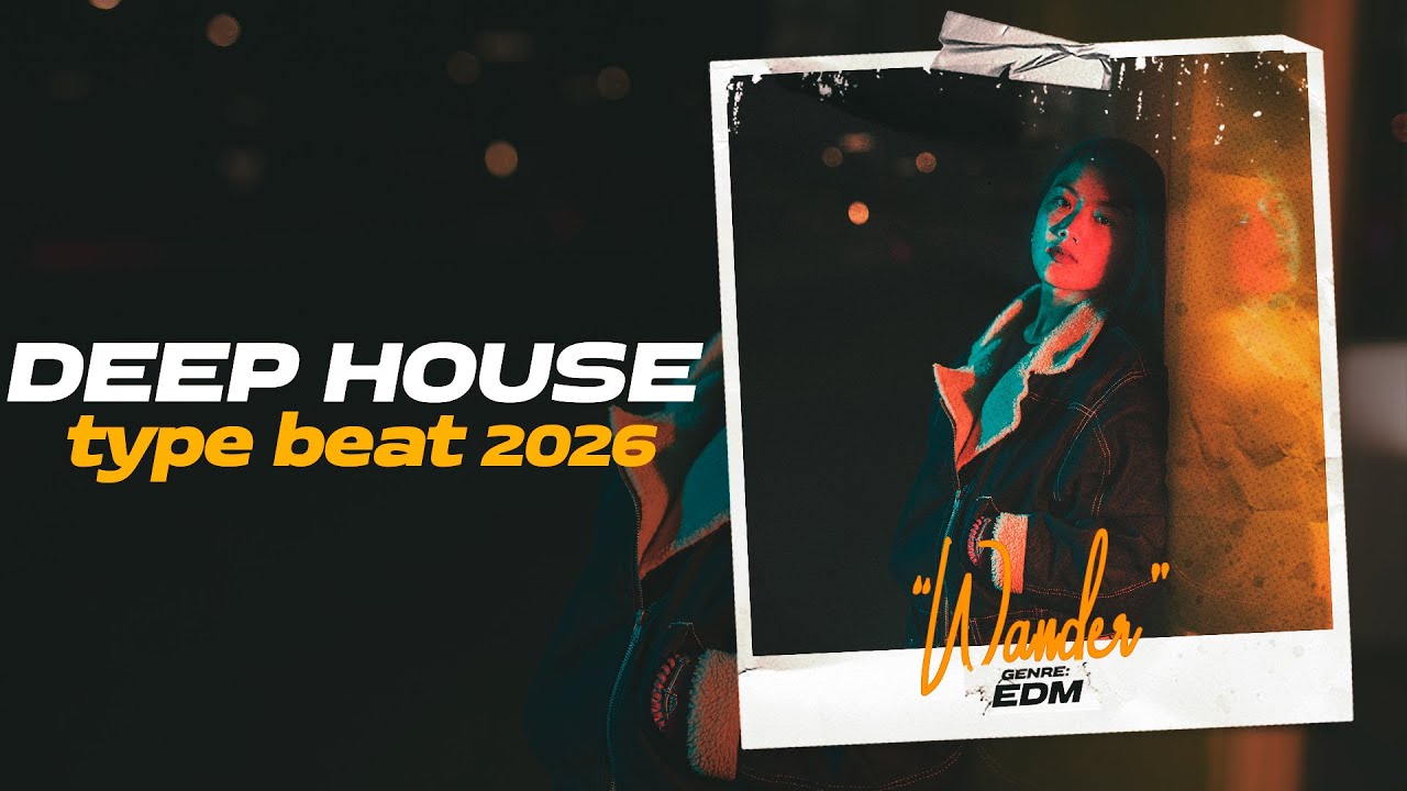 Deep House Type Beat x Pop House Type Beat 2026 