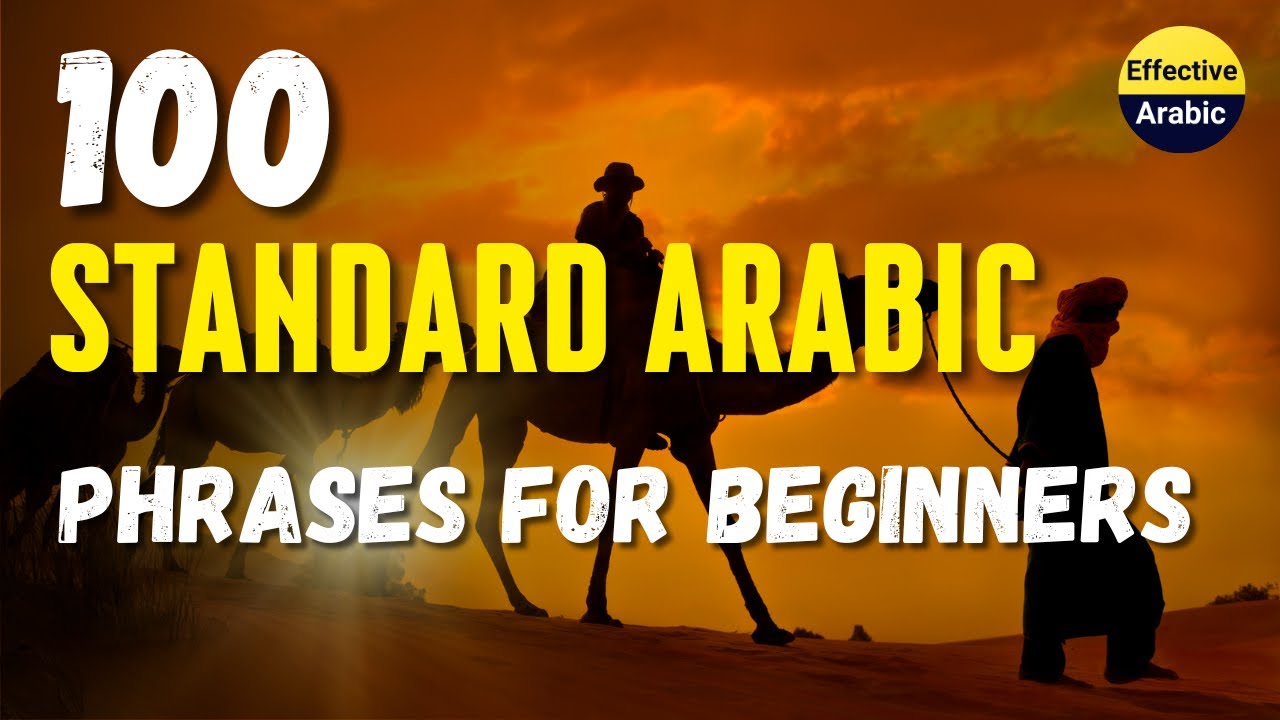 100 Standard Arabic phrases you should know !!