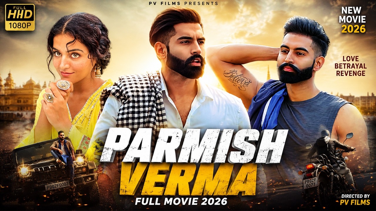 Parmish Verma Full Movie 2026 | New Punjabi Movie 2026 | Action Drama Punjabi Film 2026