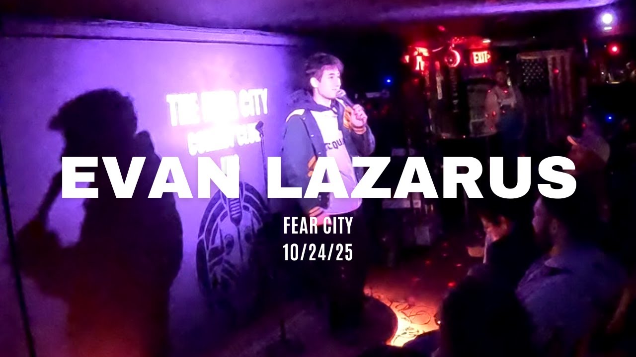 {NYC COMEDY} COMEDIAN: EVAN LAZARUS - VENUE: FEAR CITY COMEDY CLUB, MANHATTAN, NEW YORK - 10/24/25
