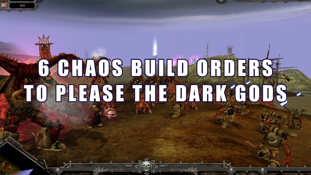 6 CHAOS BUILD ORDERS | Dawn of War: Soulstorm