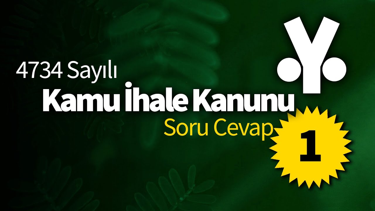 4734 Sayılı Kamu İhale Kanunu Soru ve Cevap 1. Bölüm