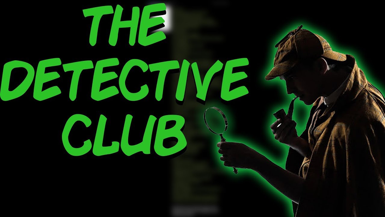 Greentext Stories- The Detective Club