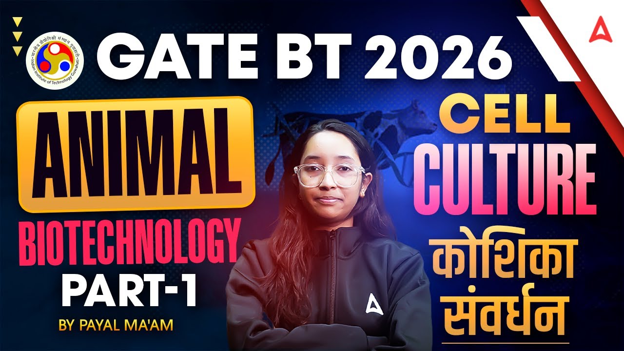 GATE BT 2026 ANIMAL BIOTECHNOLOGY CELL CULTURE PART-1 By Payal Ma'am