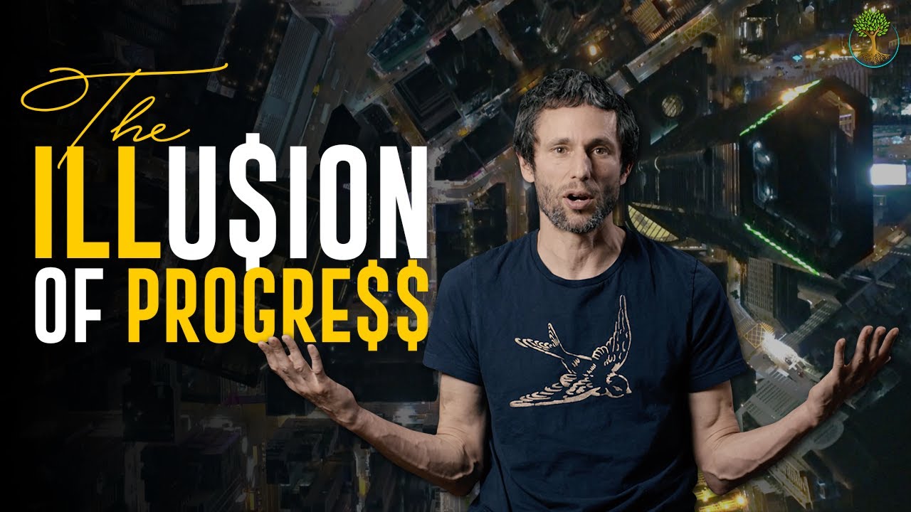 The Illusion Of Progress | Charles Eisenstein