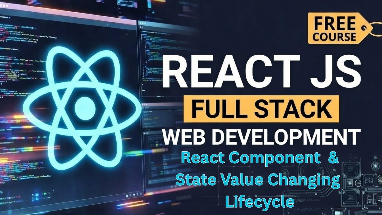 React JS Components & State Lifecycle Explained | React Component Lifecycle & State Management
