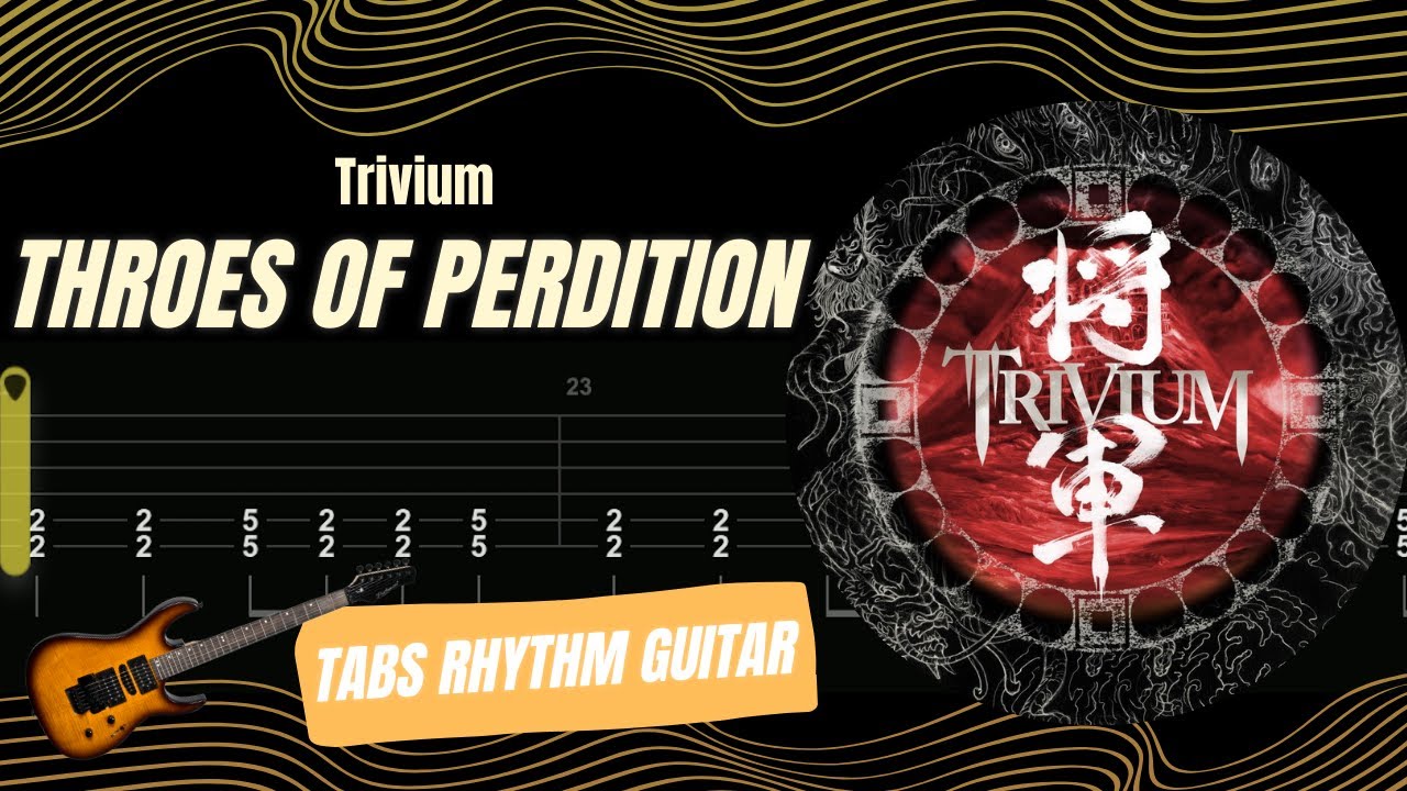 Trivium - Throes of Perdition TABS RHYTHM GUITAR
