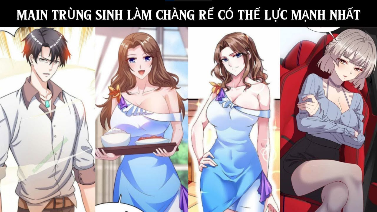 MAIN TRÙNG SINH TRỞ THÀNH KẺ CÓ THẾ LỰC MẠNH NHẤT ĐI Ở RỂ | REVIEW TRUYỆN