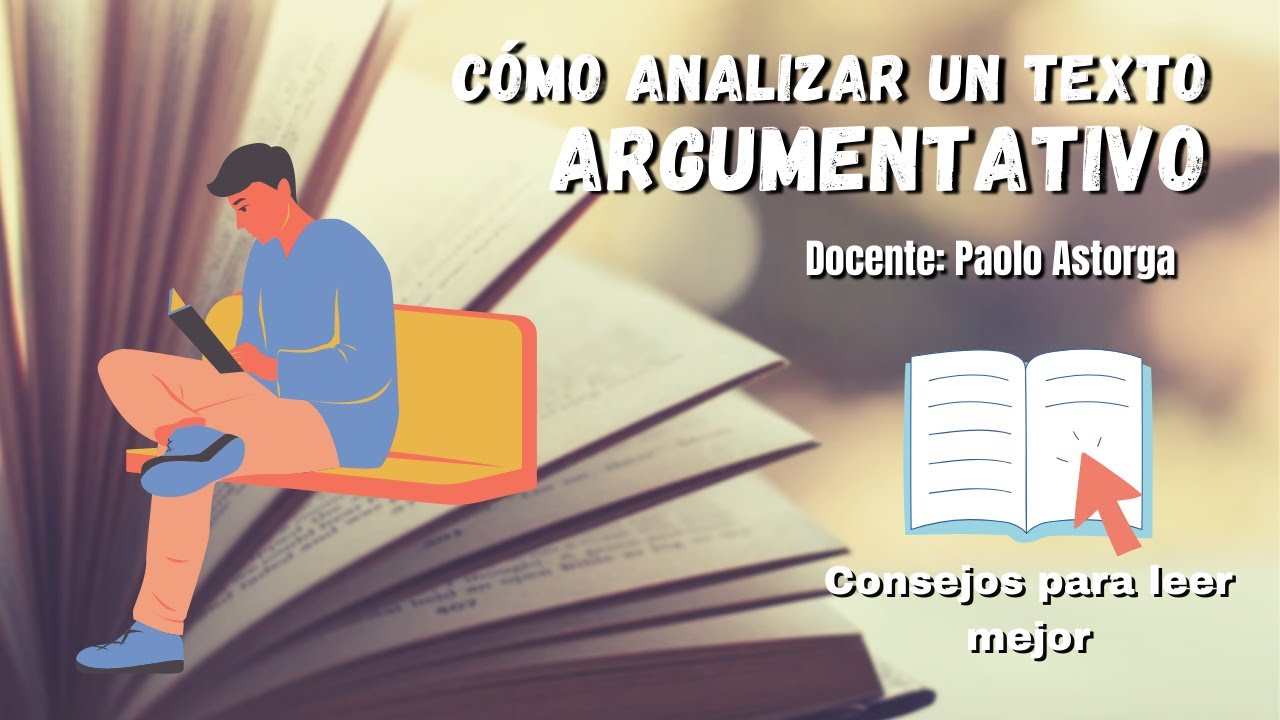 Cómo analizar un texto argumentativo | Consejos para leer mejor