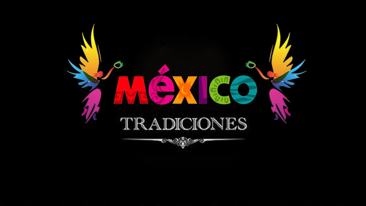 México Tradiciones