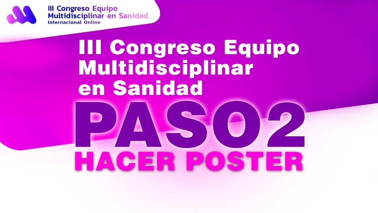 Paso 2 Hacer Póster en Congreso Sanitario - 3 Congreso Multidisciplinar Sanitario Online