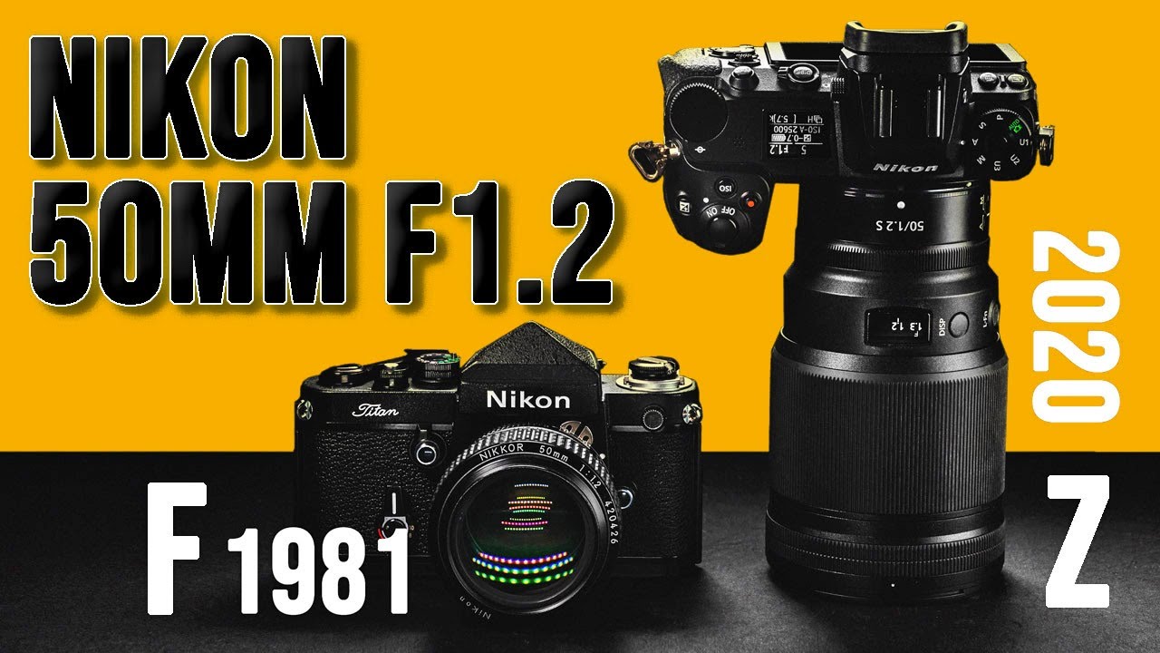 Nikon Z 50mm f/1.2 S Review (vs AIS 50mm f/1.2)
