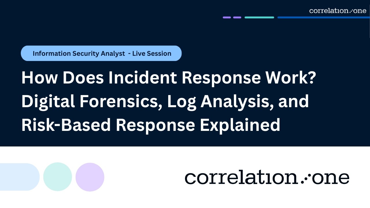 How Does Incident Response Work? Digital Forensics, Log Analysis, and Risk-Based Response Explained