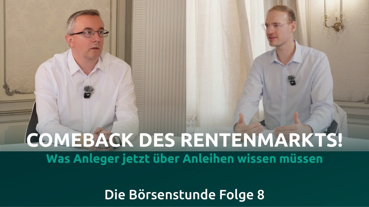 Comeback des Rentenmarkts! I Die Börsenstunde Folge 8